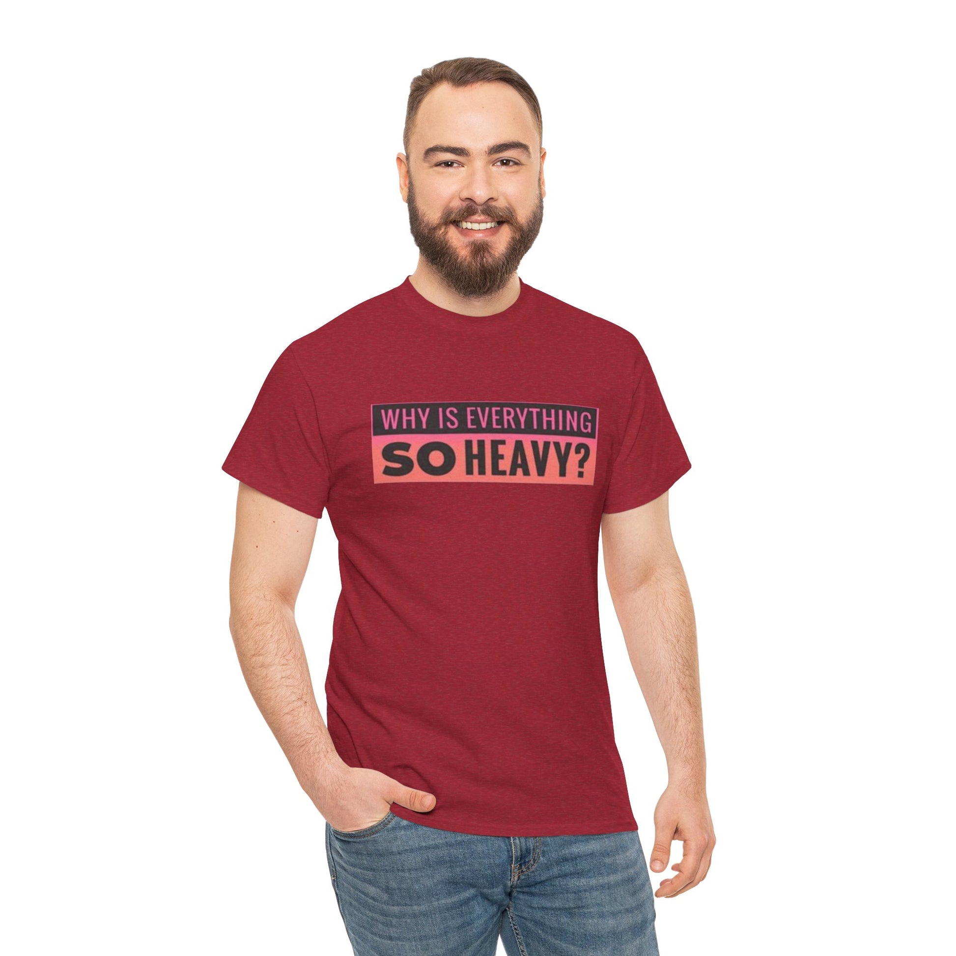 "Why Is Everything So Heavy?" – Funny Gym Shirt