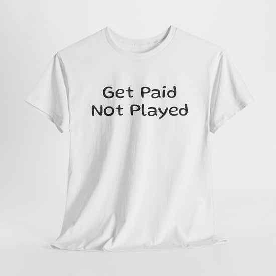 Get Paid Not Played - FunkyMunky