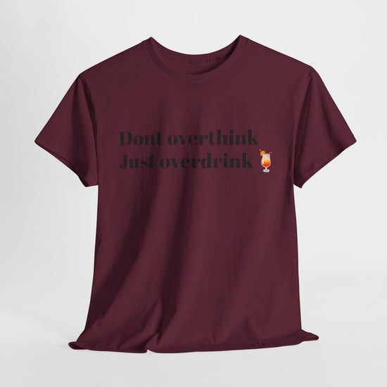 Don't Overthink Just Overdrink - FunkyMunky