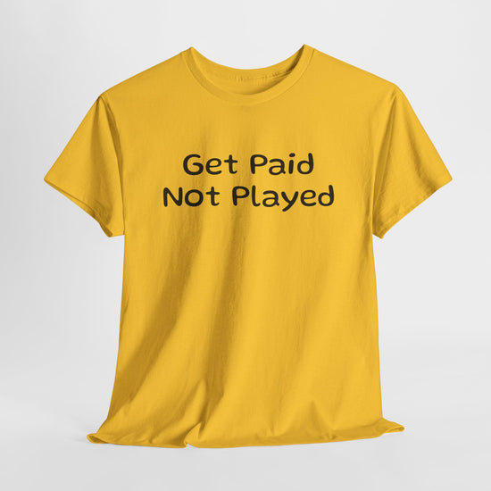 Get Paid Not Played - FunkyMunky