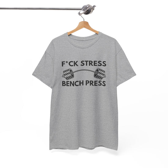 F*ck Stress, Bench Press – Because Stress Doesn’t Stand a Chance