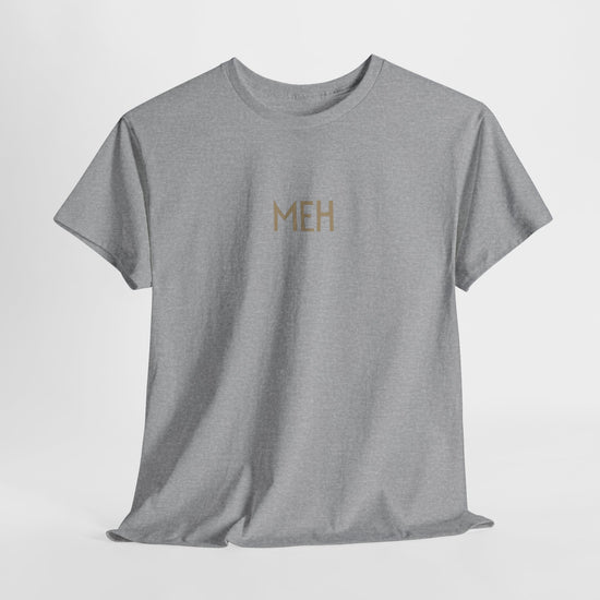 Meh - The Ultimate Mood Shirt - FunkyMunky