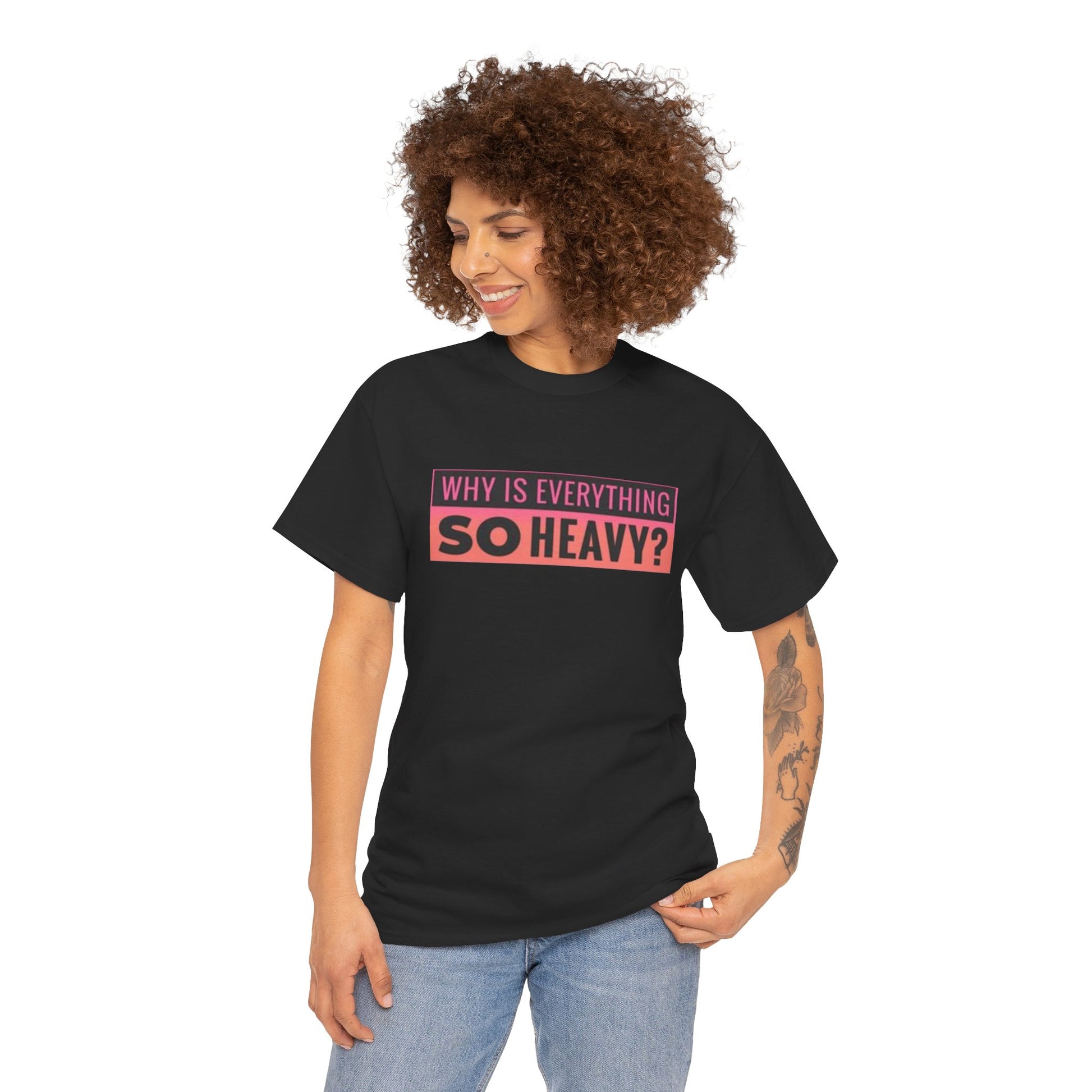 "Why Is Everything So Heavy?" – Funny Gym Shirt