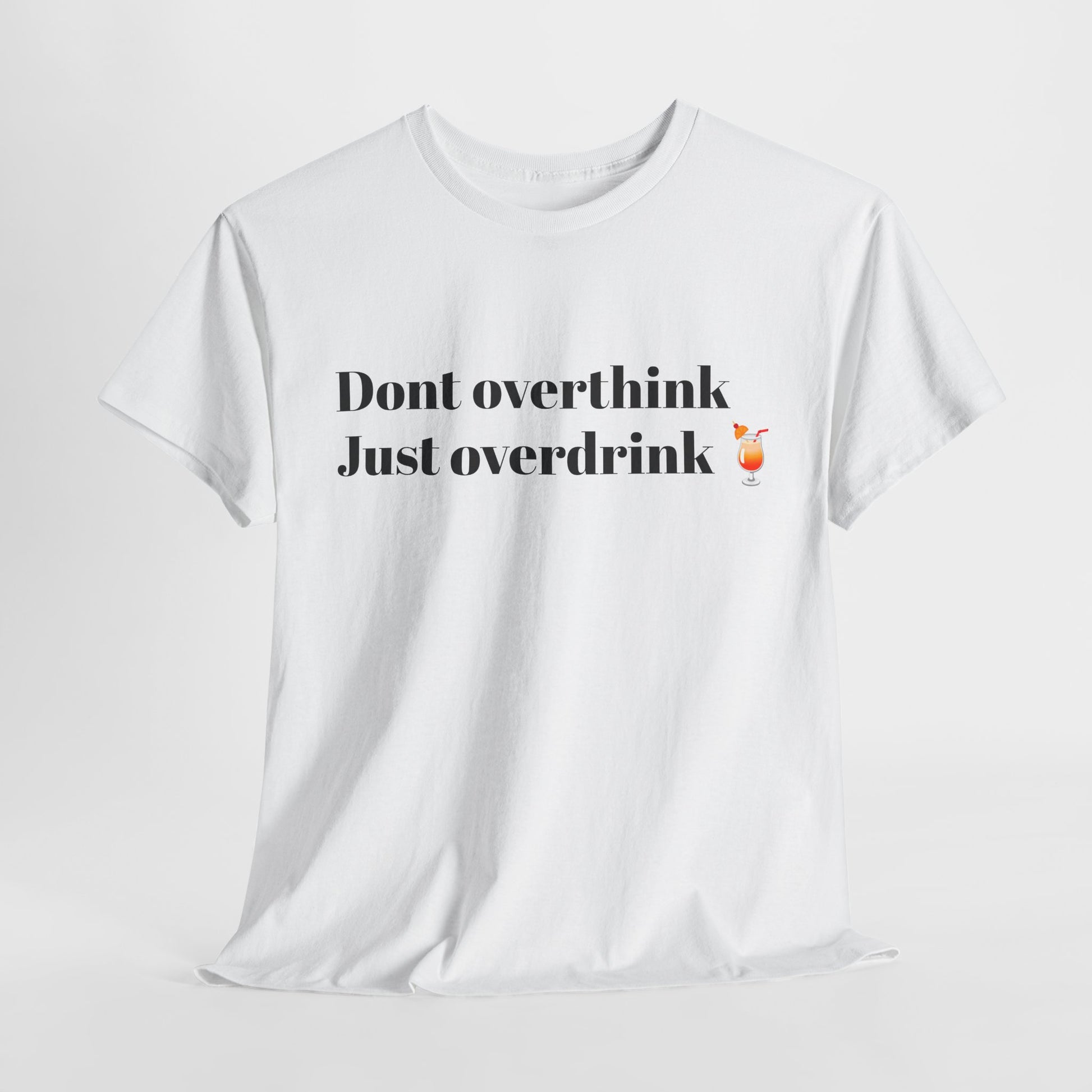 Don't Overthink Just Overdrink - FunkyMunky