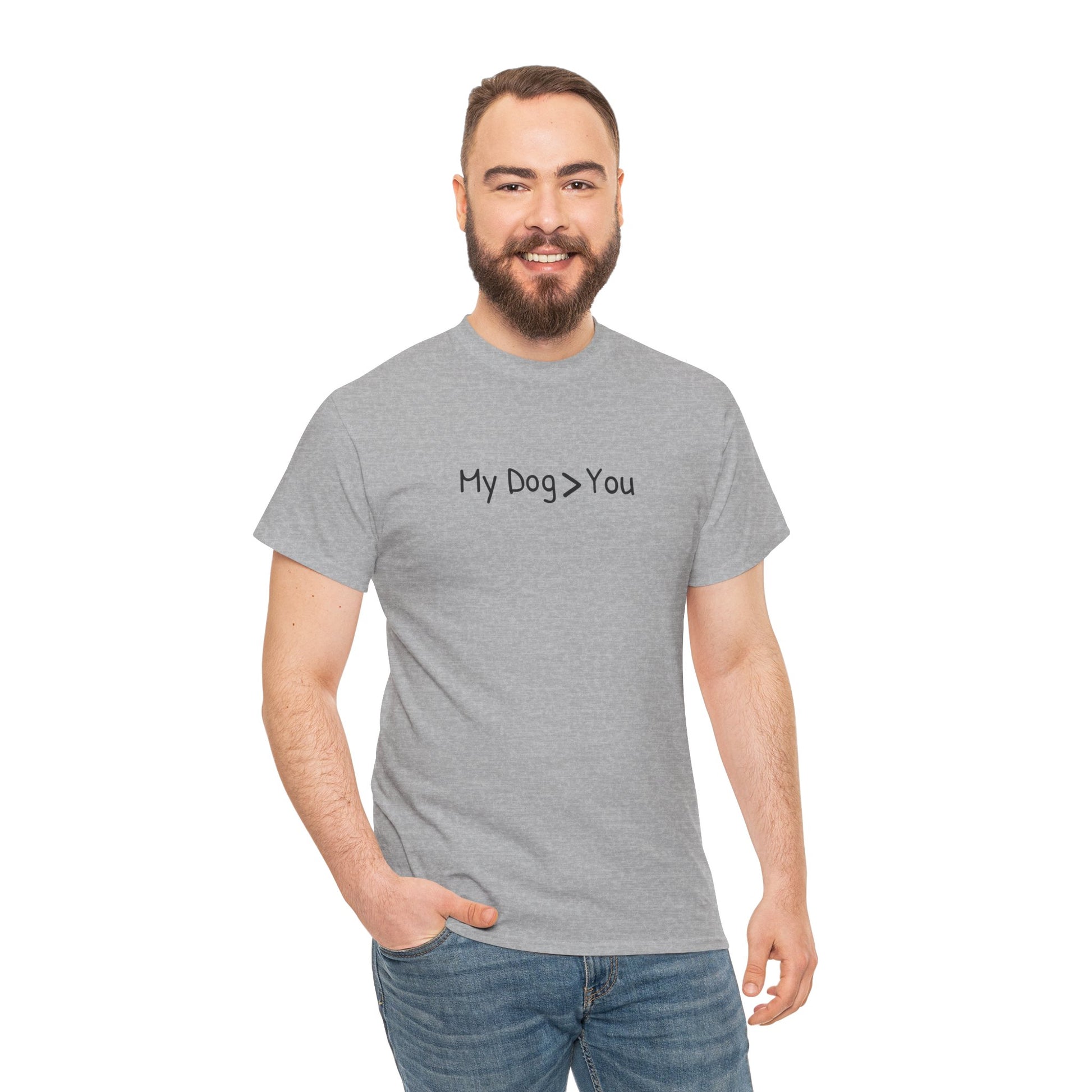 My Dog > You – Hilarious & Honest Dog Lover Shirt