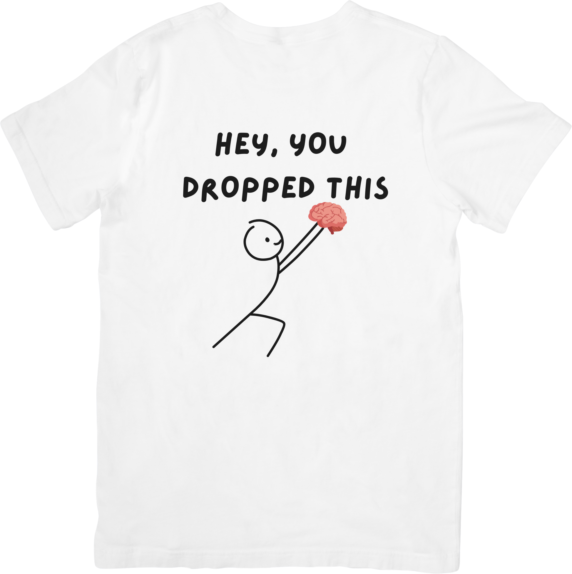 Hey, You Dropped This Funny Brain T-Shirt – Clever & Quirky Design - FunkyMunky