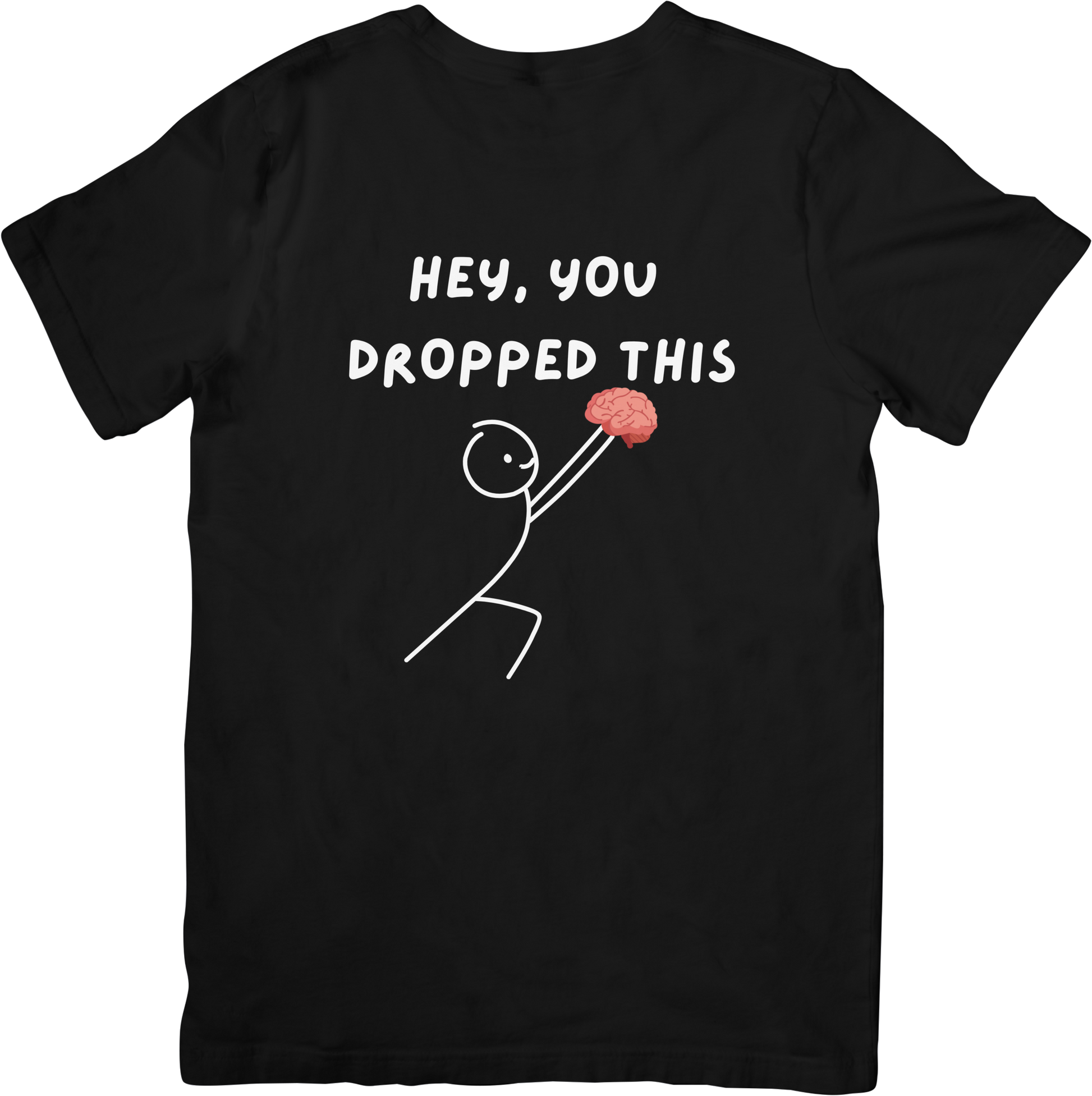 Hey, You Dropped This Funny Brain T-Shirt – Clever & Quirky Design - FunkyMunky