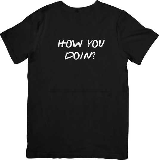 How You Doin'? - The Iconic Joey Tee - FunkyMunky