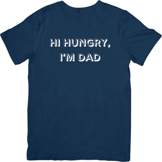 Hi Hungry, I’m Dad – Classic Dad Joke Shirt - FunkyMunky