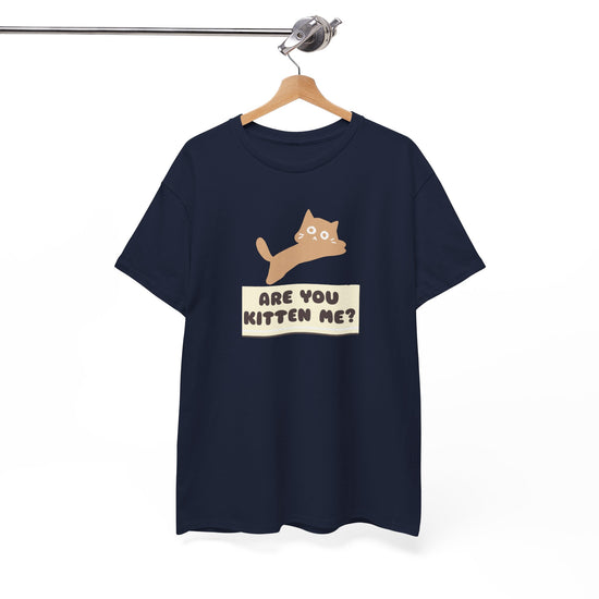 Are You Kitten Me? Cat Shirt – Funny Cat Lover Tee