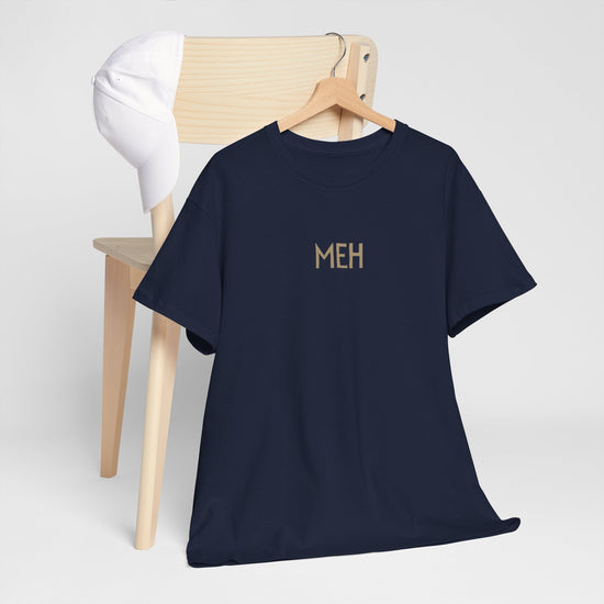 Meh - The Ultimate Mood Shirt - FunkyMunky