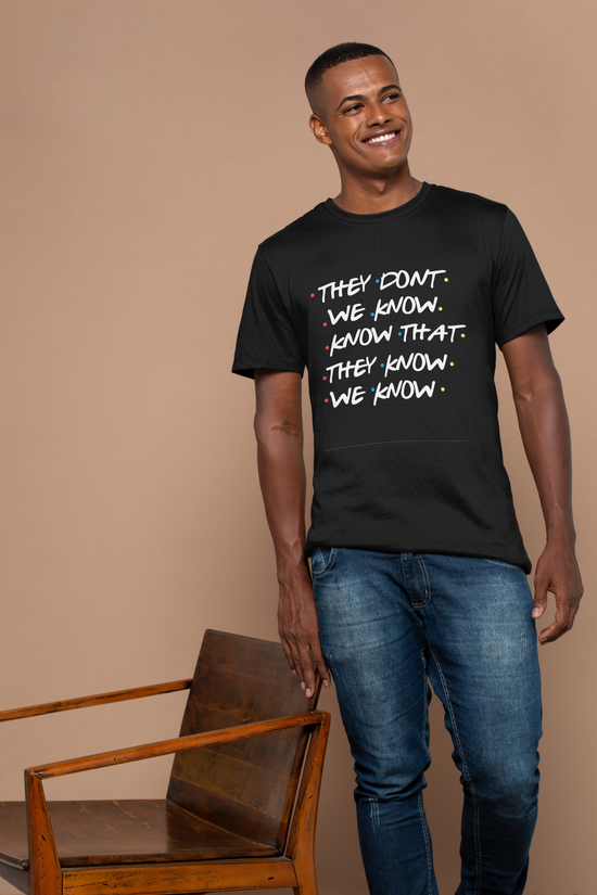 They Don’t Know That We Know They Know We Know - The Ultimate Friends Inception Tee - FunkyMunky