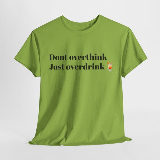 Don't Overthink Just Overdrink - FunkyMunky