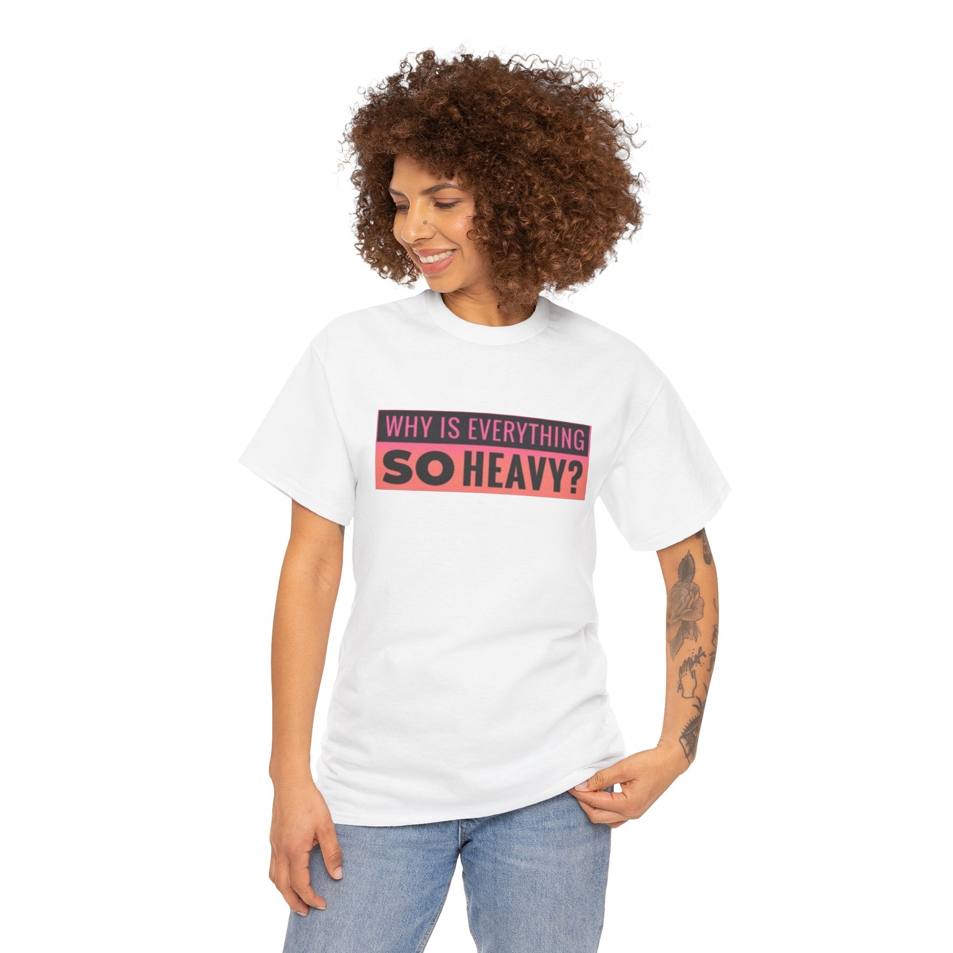 "Why Is Everything So Heavy?" – Funny Gym Shirt