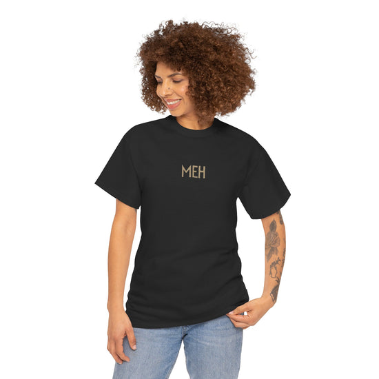 Meh - The Ultimate Mood Shirt - FunkyMunky