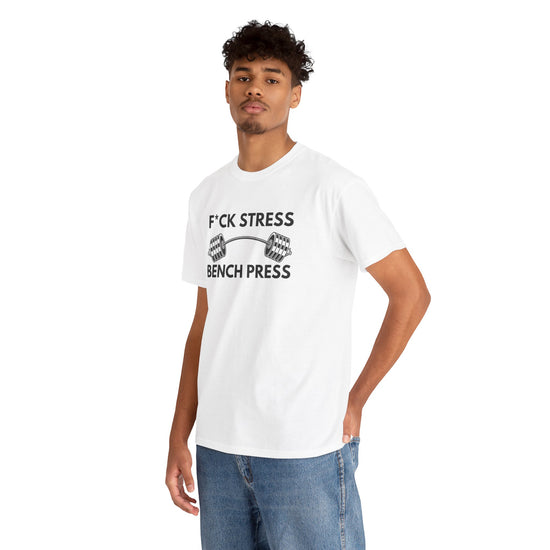 F*ck Stress, Bench Press – Because Stress Doesn’t Stand a Chance