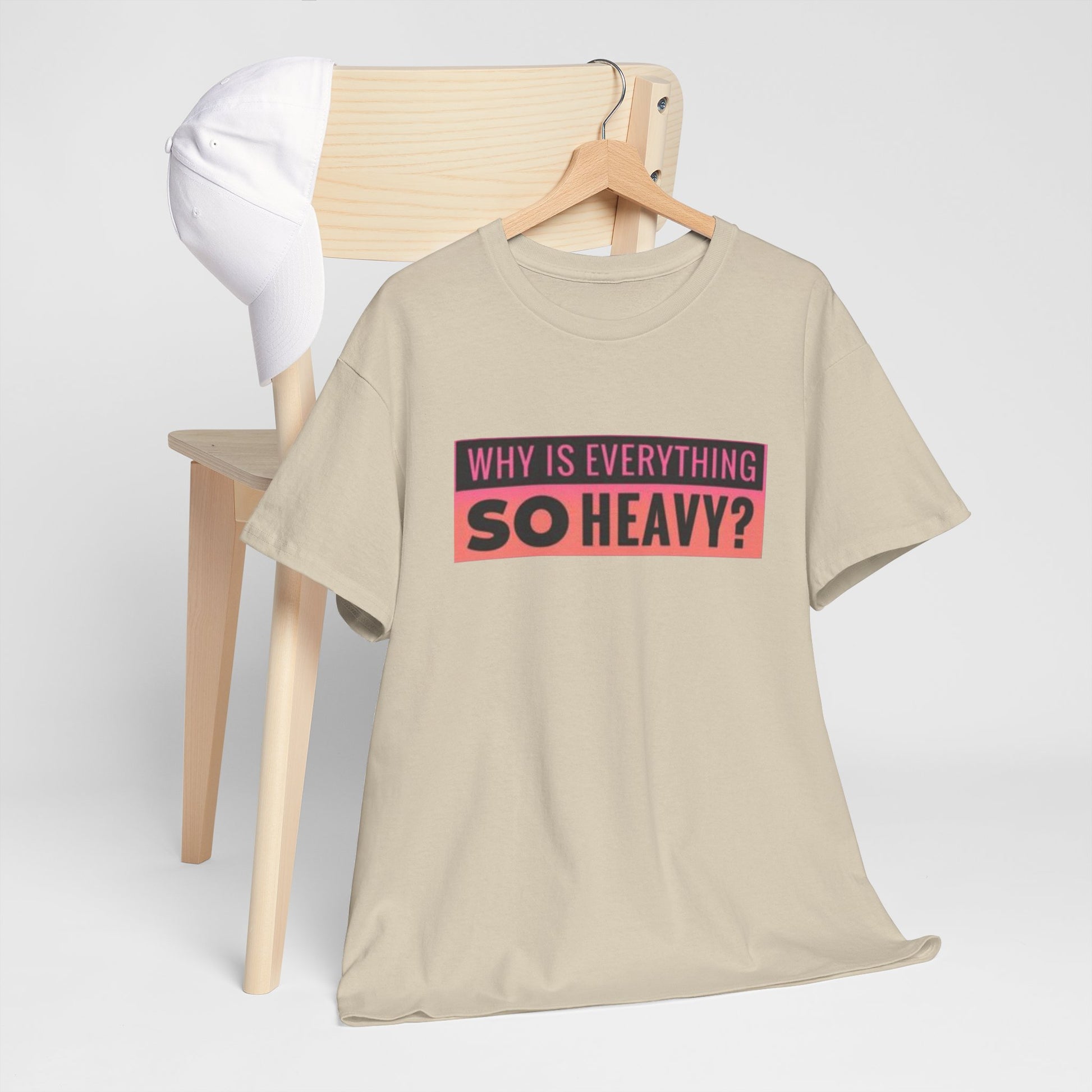 "Why Is Everything So Heavy?" – Funny Gym Shirt