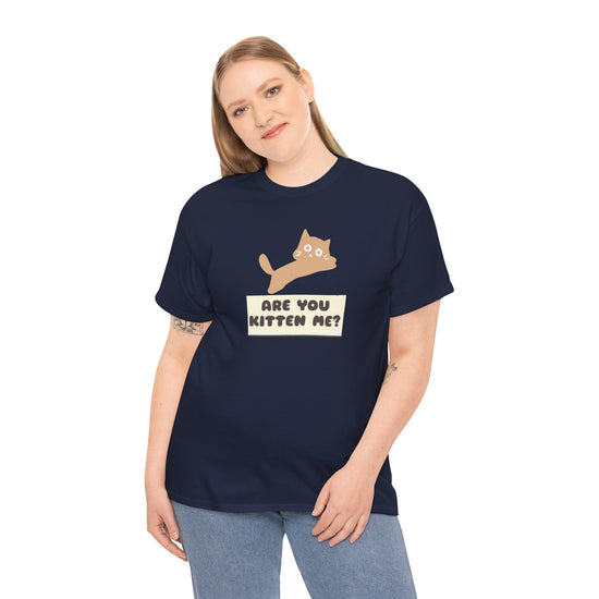 Are You Kitten Me? Cat Shirt – Funny Cat Lover Tee