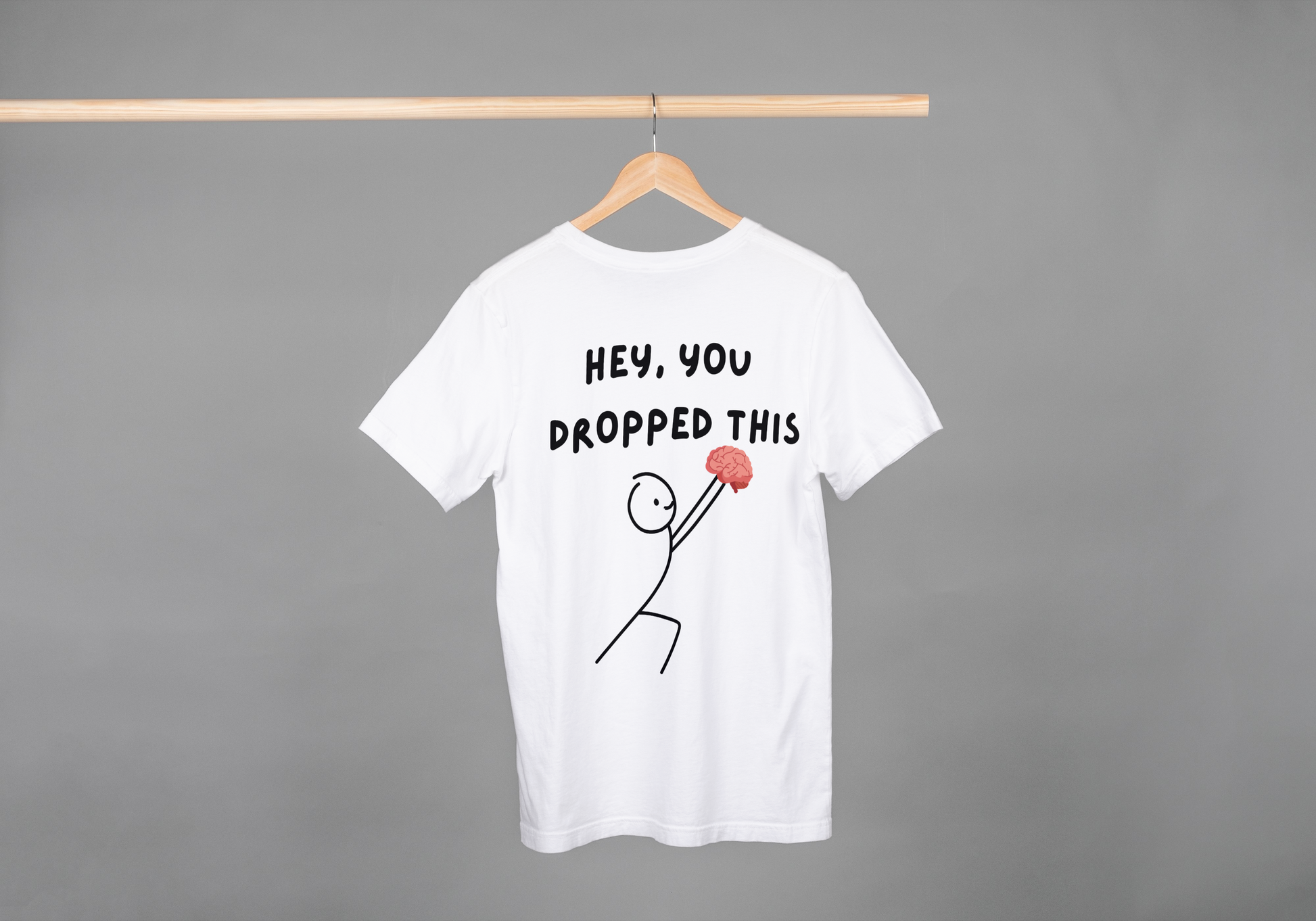 Hey, You Dropped This Funny Brain T-Shirt – Clever & Quirky Design - FunkyMunky