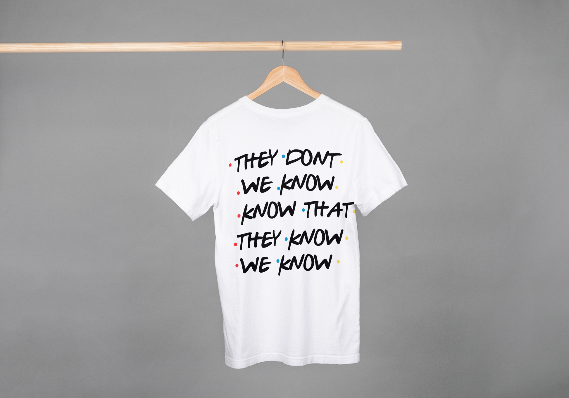 They Don’t Know That We Know They Know We Know - The Ultimate Friends Inception Tee - FunkyMunky