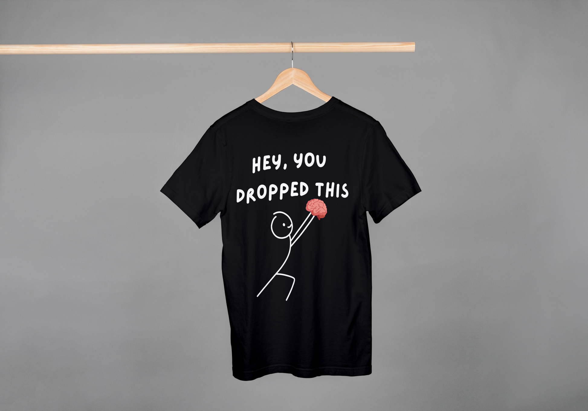 Hey, You Dropped This Funny Brain T-Shirt – Clever & Quirky Design - FunkyMunky