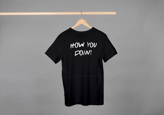 How You Doin'? - The Iconic Joey Tee - FunkyMunky