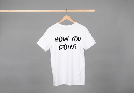 How You Doin'? - The Iconic Joey Tee - FunkyMunky