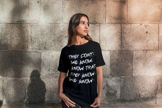 They Don’t Know That We Know They Know We Know - The Ultimate Friends Inception Tee - FunkyMunky